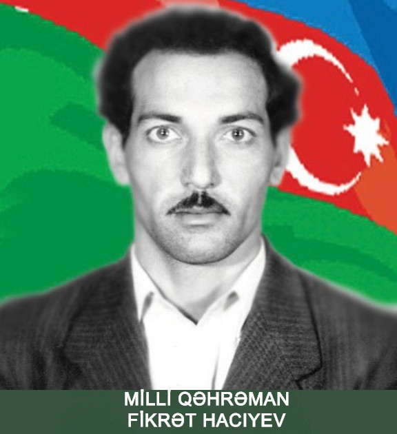Milli Qəhrəman Fikrət Əli oğlu Hacıyev